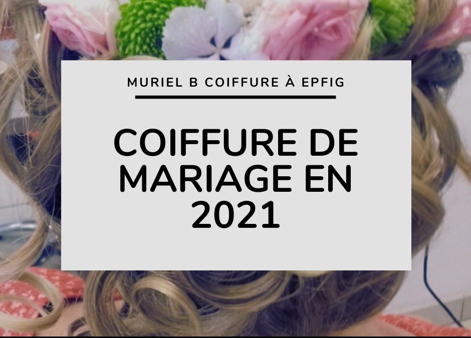 Coiffure de mariage en 2021